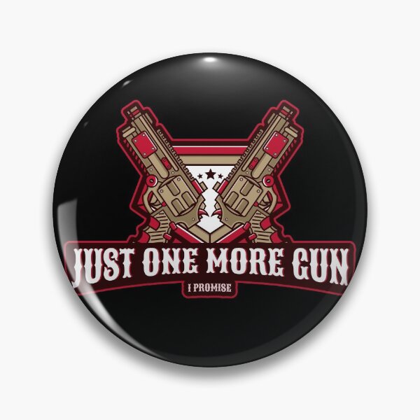 Item preview, just one more gun i promise gun owner gun lover designed and sold by GoodyLeo.