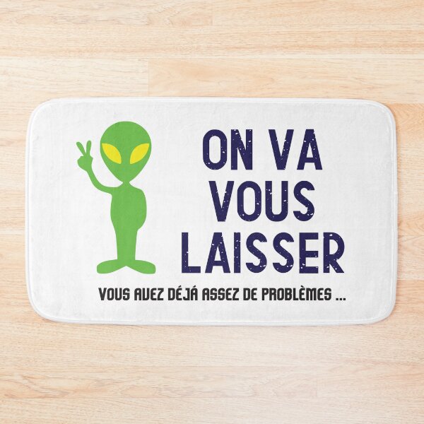 Item preview, Alien will leave us, enough problems - Humor Message designed and sold by rubislys.