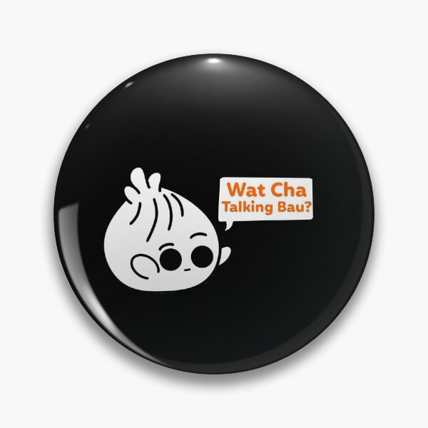 Item preview, Wat Cha Talking Bau? designed and sold by cookingwithten.