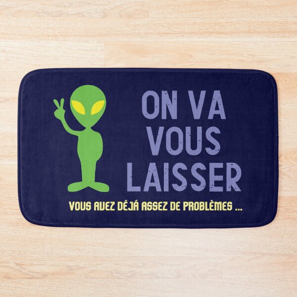 Item preview, Alien will leave us, enough problems - Humor Message designed and sold by rubislys.