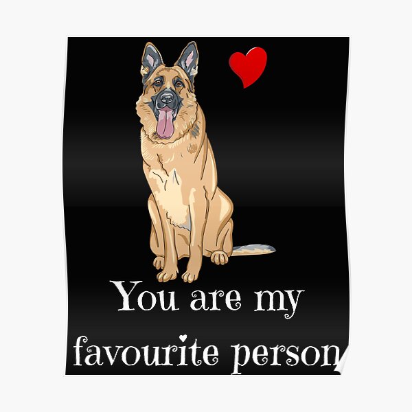 Funny German Shepherd Quotes German Shepherd Quote Posters | Redbubble