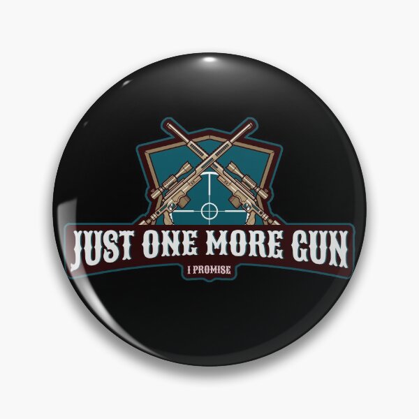 Item preview, just one more gun i promise gun owner gun lover designed and sold by GoodyLeo.