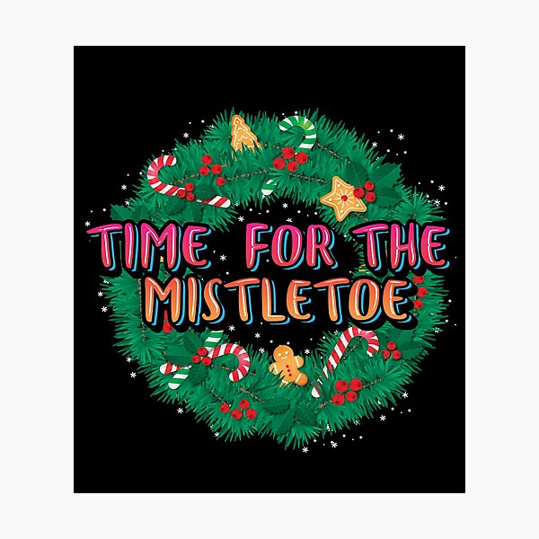 Item preview, Time For The Mistletoe designed and sold by Qudkin.