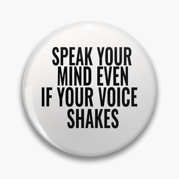 Item preview,  speak your mind even if your voice shakes, autumn Design designed and sold by HananDesign13.