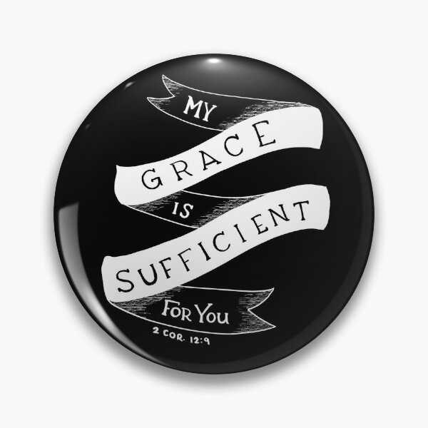 Item preview, My Grace is Sufficient for You  designed and sold by InkyPixelPrints.