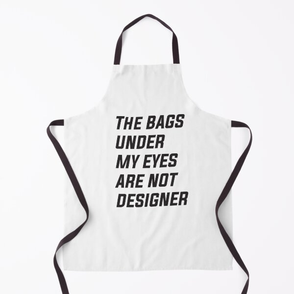 Item preview, The Bags Under My Eyes Are Not Designer 1 designed and sold by SandyCorinne.