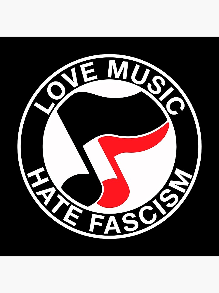 "Love Music Hate Fascism" Poster for Sale by DirtyBootlegs Redbubble