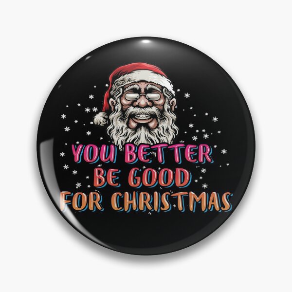 Item preview, You Better Be Good For Christmas designed and sold by Qudkin.