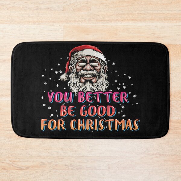 Item preview, You Better Be Good For Christmas designed and sold by Qudkin.