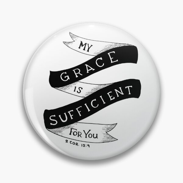 Item preview, My Grace is Sufficient for You  designed and sold by InkyPixelPrints.