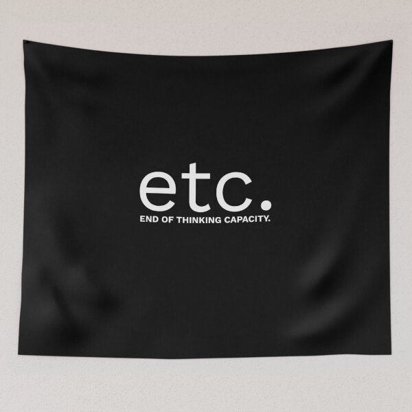 Item preview, Etc. - End of Thinking Capacity designed and sold by PatternSquare.