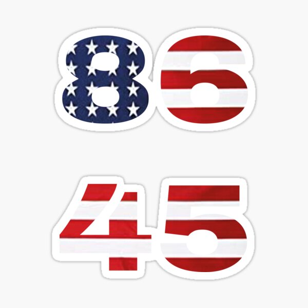 8645 8645 meaning what does 8645 mean 45th president sticker for
