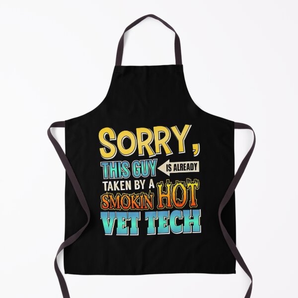 Item preview, Sorry, This Guy Is Already Taken By A Hot Vet Tech designed and sold by perfectpresents.