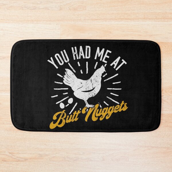 Item preview, You Had Me At Butt Nuggets Funny Chicken lover designed and sold by Dan66.