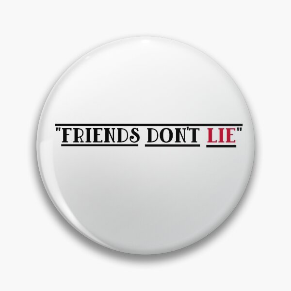 Item preview, Friends Don't Lie designed and sold by SHAMTEES.