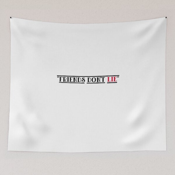 Item preview, Friends Don't Lie designed and sold by SHAMTEES.