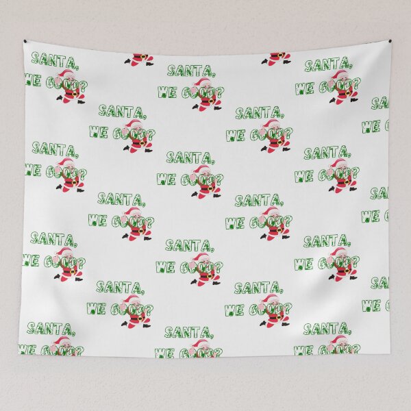 Item preview, Santa We Good? designed and sold by gjen53.