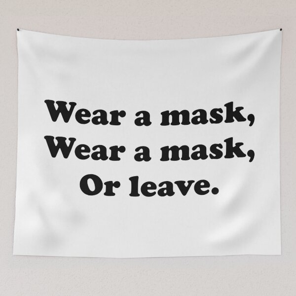Item preview, Wear A Mask, Wear A Mask, Or Leave designed and sold by ThingsByJoy.