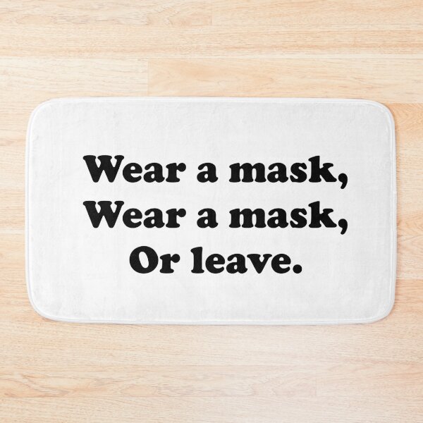 Item preview, Wear A Mask, Wear A Mask, Or Leave designed and sold by ThingsByJoy.