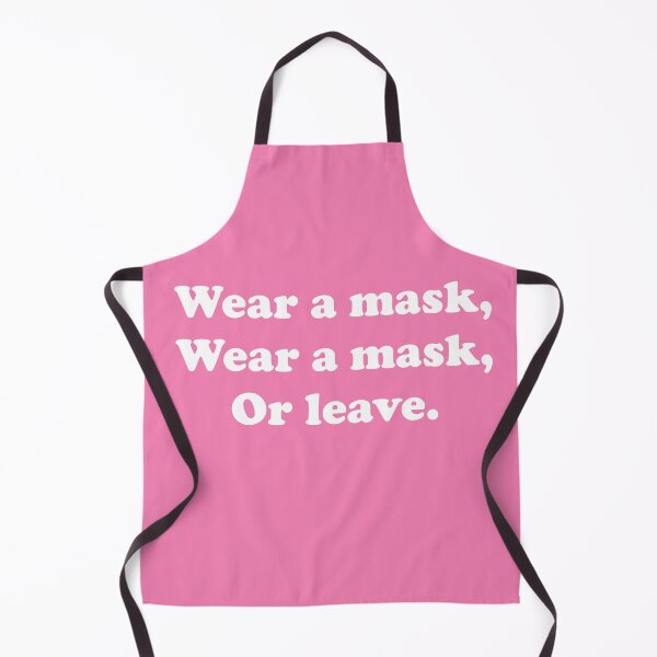 Item preview, Wear A Mask, Wear A Mask, Or Leave designed and sold by ThingsByJoy.