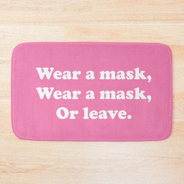 Item preview, Wear A Mask, Wear A Mask, Or Leave designed and sold by ThingsByJoy.
