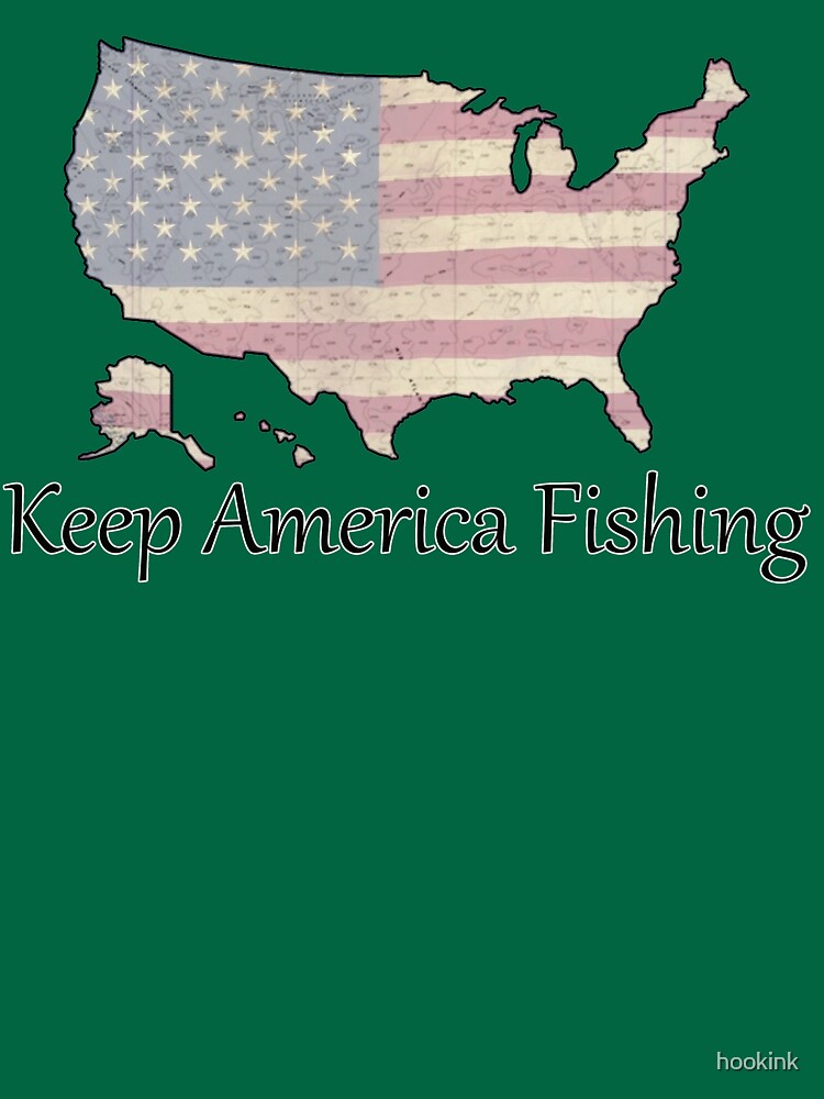 Keep America Fishing | Essential T-Shirt