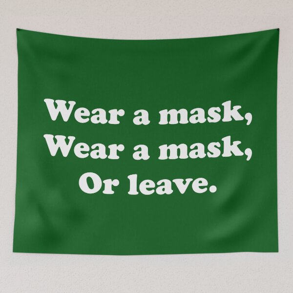 Item preview, Wear A Mask, Wear A Mask, Or Leave designed and sold by ThingsByJoy.