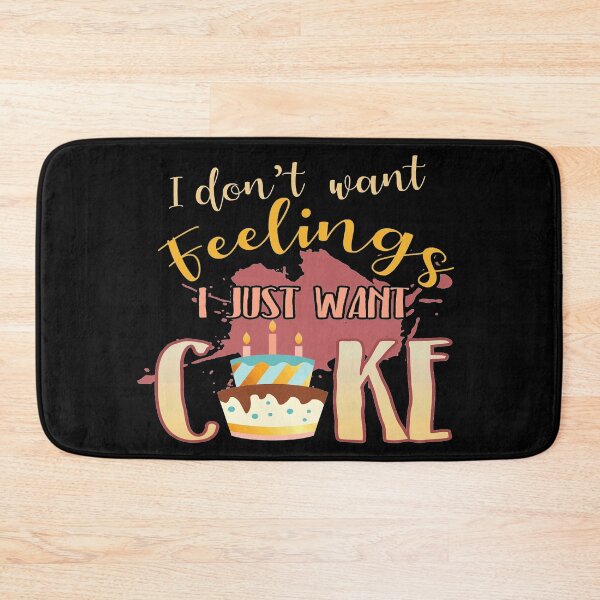 Item preview, I Don't Want Feelings I Just Want Cake | Design for Dessert Lover and Baker designed and sold by Dancing Dolphin Crafts.
