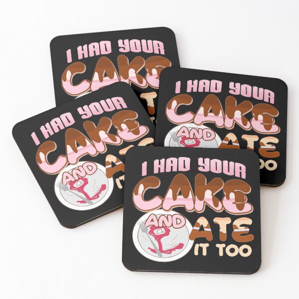 Item preview, I Had Your Cake and Ate It Too | Design for Food Lovers designed and sold by Dancing Dolphin Crafts.