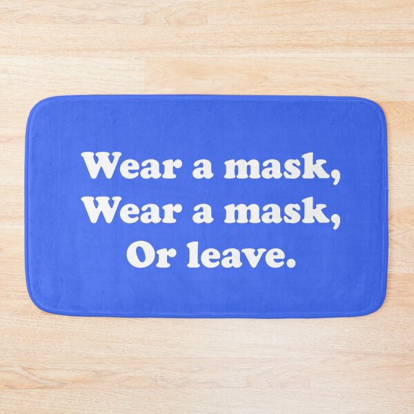 Item preview, Wear A Mask, Wear A Mask, Or Leave designed and sold by ThingsByJoy.