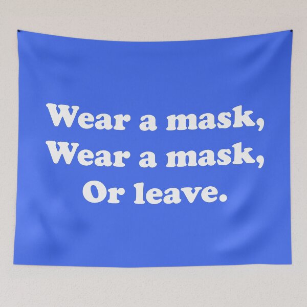 Item preview, Wear A Mask, Wear A Mask, Or Leave designed and sold by ThingsByJoy.