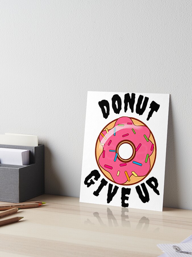 Donut Give Up