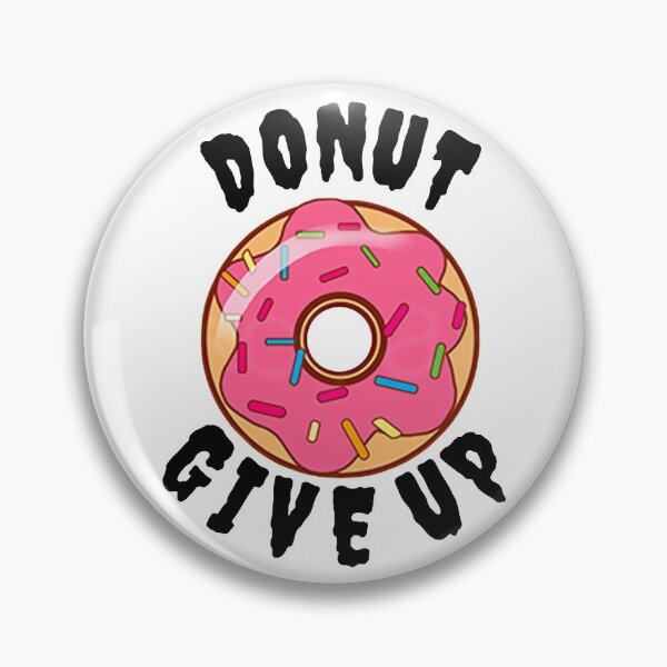 Item preview, Donut Give Up designed and sold by Aldo Daci.