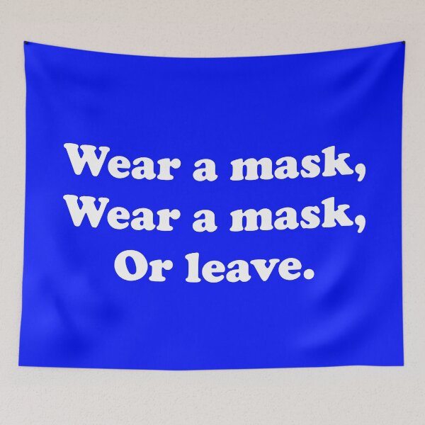 Item preview, Wear A Mask, Wear A Mask, Or Leave designed and sold by ThingsByJoy.