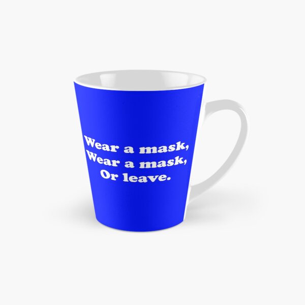 Item preview, Wear A Mask, Wear A Mask, Or Leave designed and sold by ThingsByJoy.