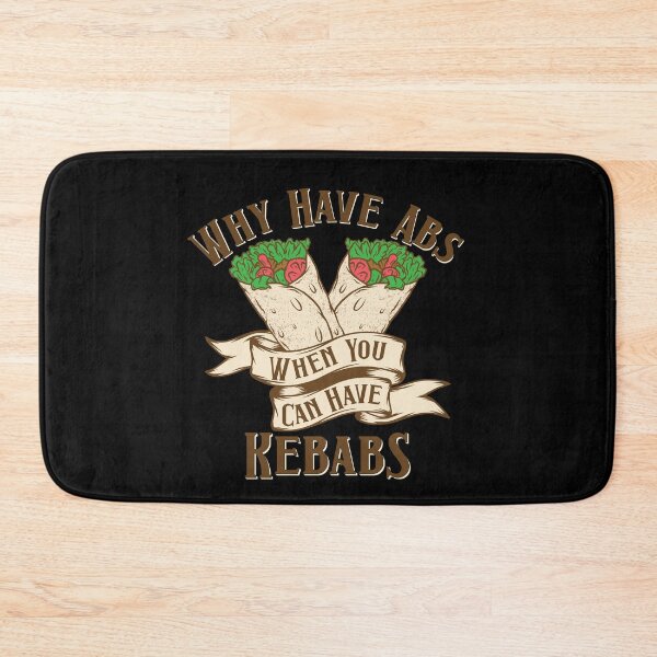 Item preview, Doner Kebab Why Have Abs When You Can Have Kebabs designed and sold by Two Left Hands Design.