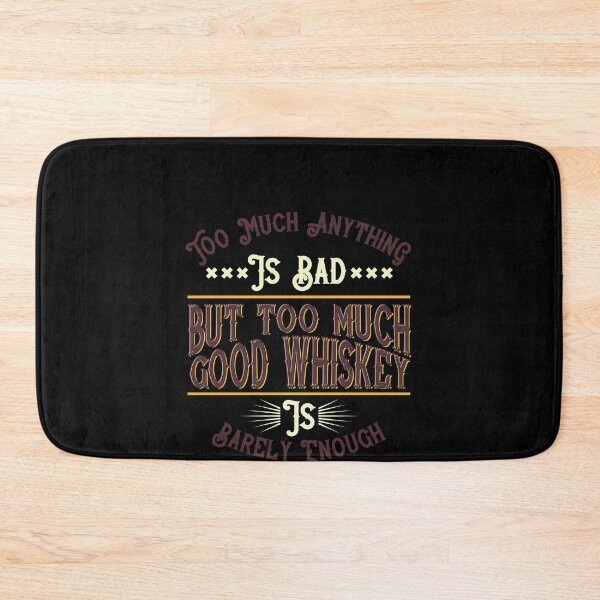 Item preview, Too Much Good Whiskey Is Barely Enough designed and sold by Two Left Hands Design.