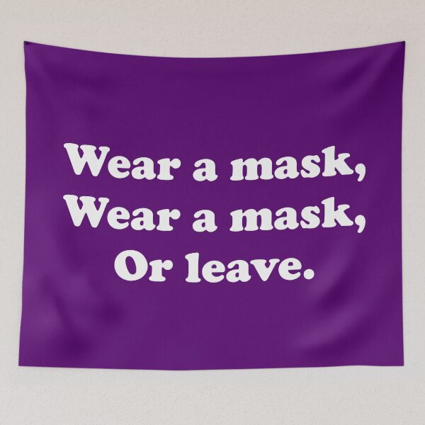 Item preview, Wear A Mask, Wear A Mask, Or Leave designed and sold by ThingsByJoy.