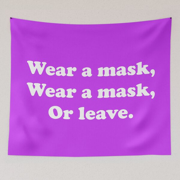 Item preview, Wear A Mask, Wear A Mask, Or Leave designed and sold by ThingsByJoy.
