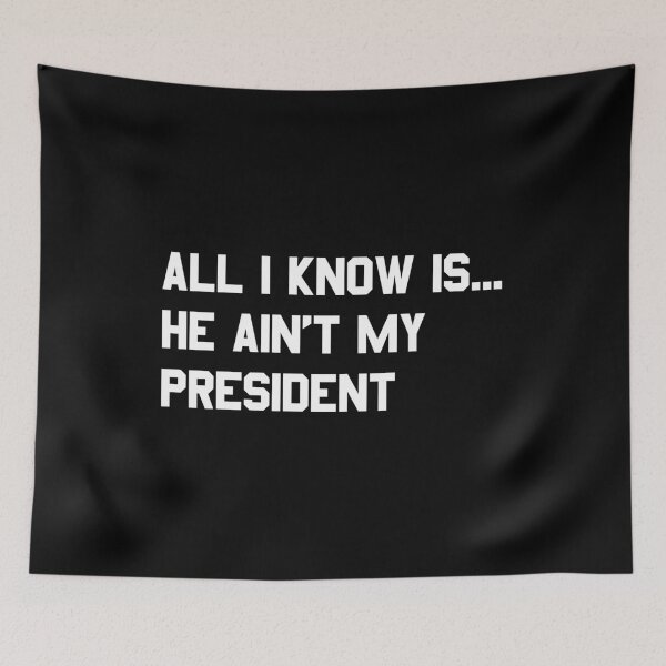 Item preview, All I Know is He Ain't My President designed and sold by flippinsg.