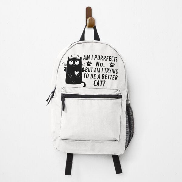 Item preview, I Purrfect? No. But Am I Trying to Be A Better Cat? Also No. designed and sold by TAKEITTeeZee.
