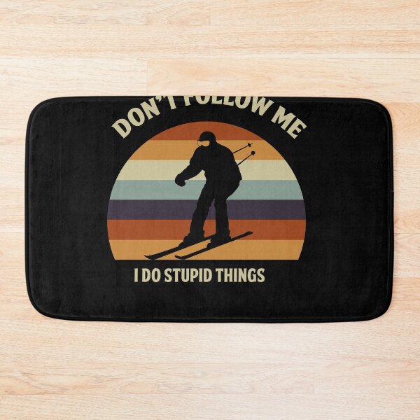 Item preview, Don't Follow Me I Do Stupid Things Skiing Sports Gift designed and sold by MakeGoodChoices.