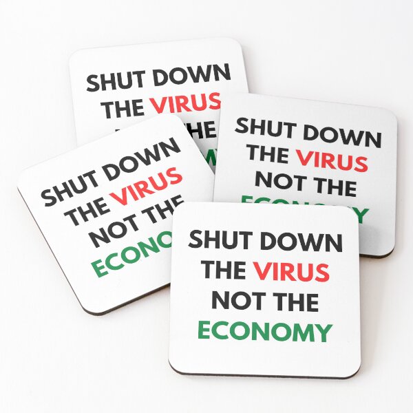 Item preview, SHUT DOWN THE VIRUS NOT THE ECONOMY designed and sold by Six Deers.