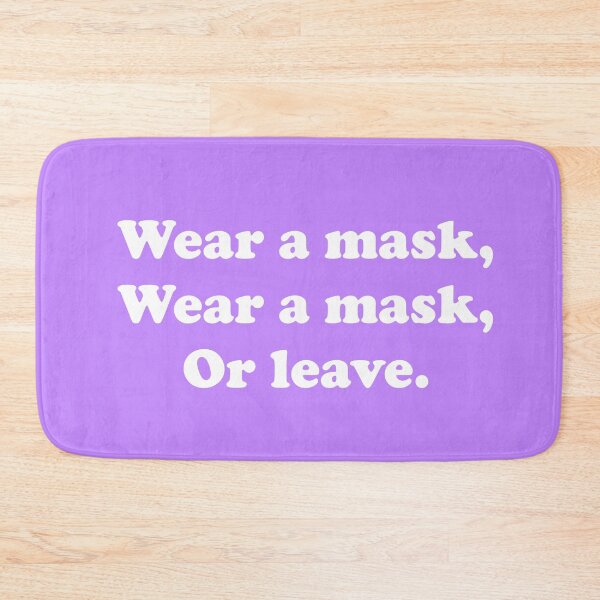 Item preview, Wear A Mask, Wear A Mask, Or Leave designed and sold by ThingsByJoy.
