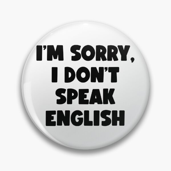 Item preview, I'm Sorry, I Don't Speak English (black) designed and sold by conform.