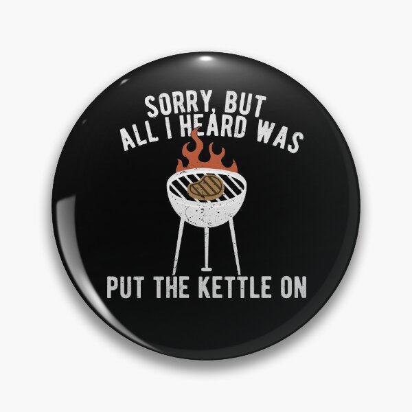 Item preview, Funny BBQ Kettle Humor designed and sold by Dan66.
