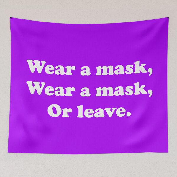 Item preview, Wear A Mask, Wear A Mask, Or Leave designed and sold by ThingsByJoy.