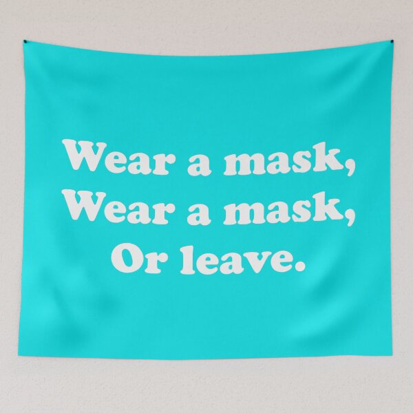 Item preview, Wear A Mask, Wear A Mask, Or Leave designed and sold by ThingsByJoy.