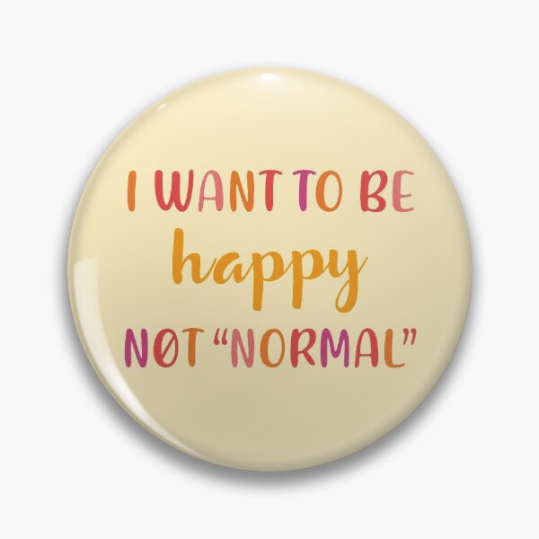 Item preview, I want to be happy, not "normal" - Red and orange designed and sold by Magda Montero.