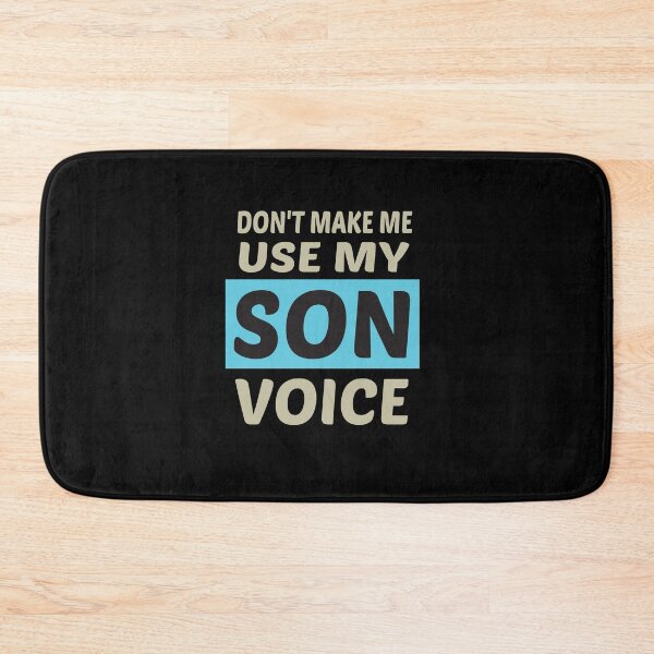 Item preview, Don't Make Me Use My Son Voice, Cute Funny Gift Idea For Son designed and sold by awesomedraw.